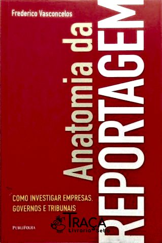 Anatomia da Reportagem