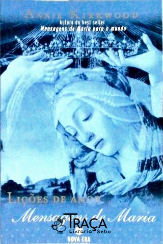 Lições de Amor - Mensagens de Maria