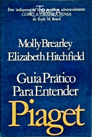 Guia Prático Para Entender Piaget
