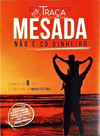 Mesada Não É Só Dinheiro