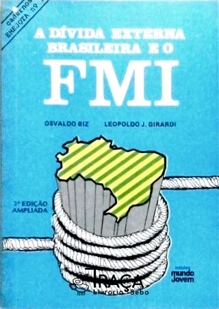 A Dívida Externa Brasileira e o Fmi