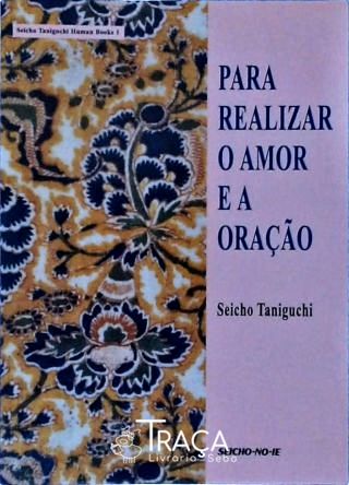 Para Realizar o Amor e a Oração