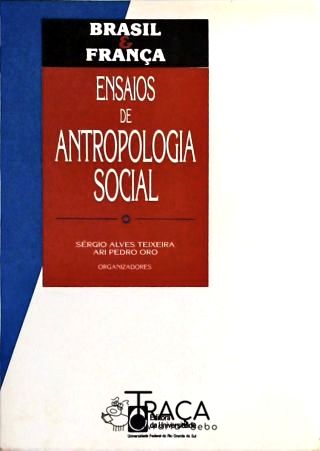 Brasil E França - Ensaios De Antropologia Social