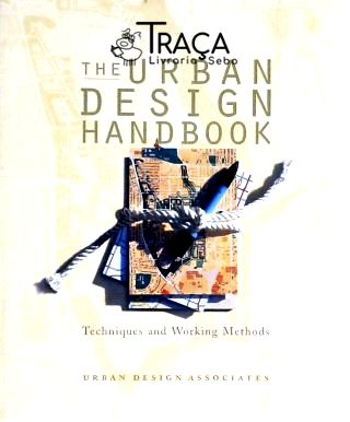 The Urban Design Handbook - Techniques And Working Methods