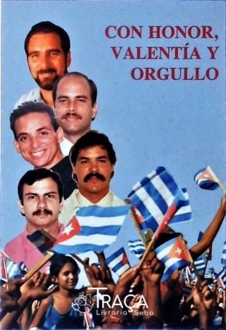 Con Honor, Valentía Y Orgullo