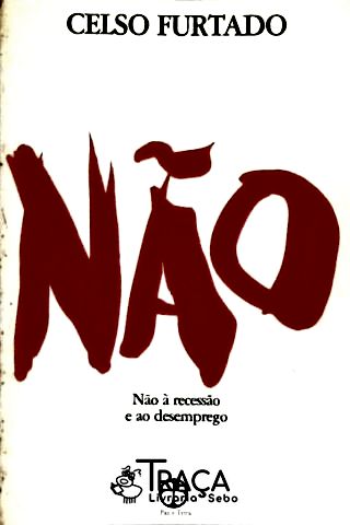 Não à Recessão e ao Desemprego