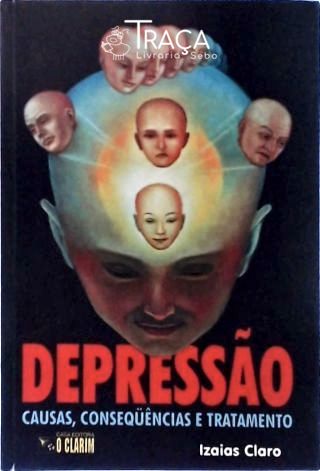 Depressão - Causas, Consequências e Tratamento
