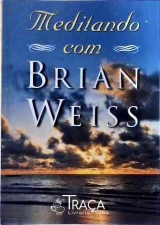 Meditando com Brian Weiss