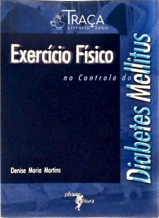 Exercício Físico No Controle do Diabetes Mellitus