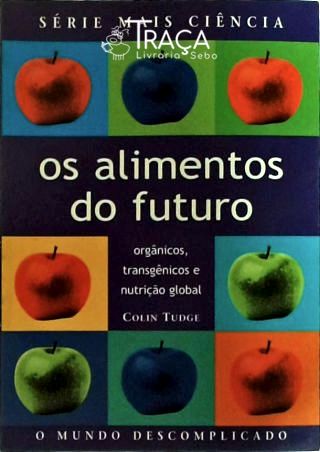 Os Alimentos do Futuro