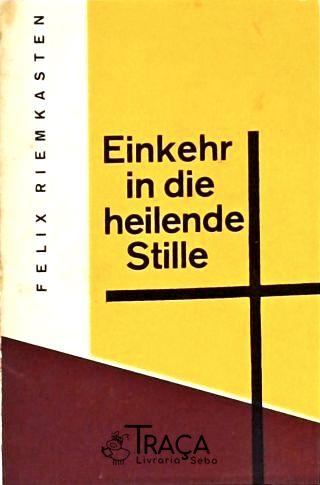 Einkehr In Die Heilende Stille