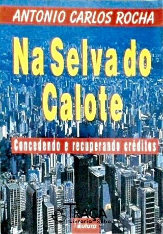 Na Selva do Calote