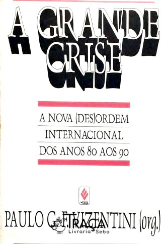 A Grande Crise