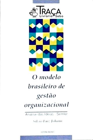 O Modelo Brasileiro de Gestão Organizacional