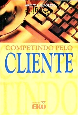 Competindo Pelo Cliente