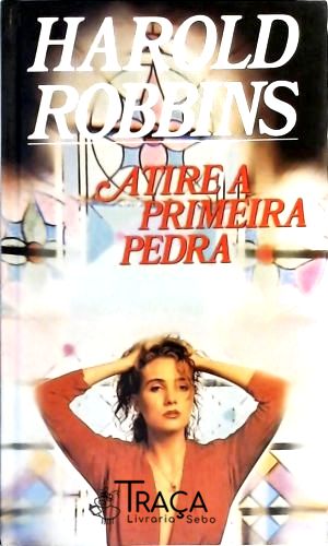 Atire A Primeira Pedra