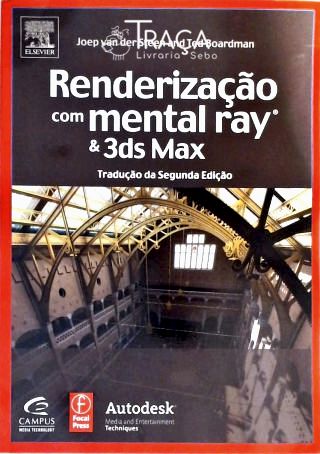 Renderização com Mental Ray e 3ds Max