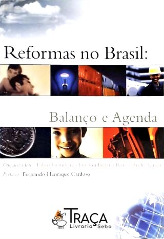Reformas No Brasil - Balanço e Agenda