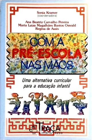 Com a Pré-escola Nas Mãos