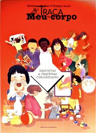 Meu Corpo - Respostas a Pequenas Curiosidades