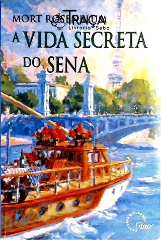 A Vida Secreta do Sena