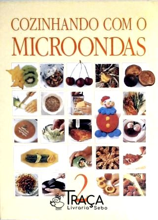 Cozinhando com o Microondas - Vol. 2