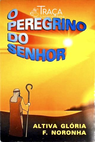 O Peregrino Do Senhor