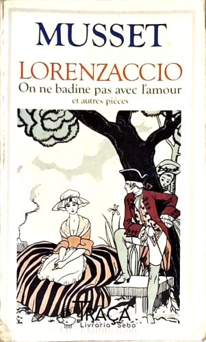 Lorenzaccio - On Ne Badine Pas Avec Lamour