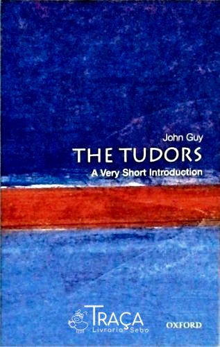 The Tudors - a Very Short Introduction