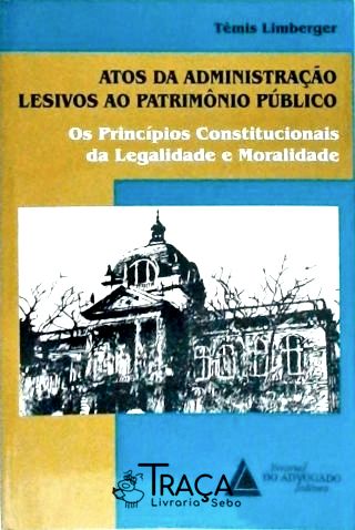 Atos da Administração Lesivos Ao Patrimônio Público
