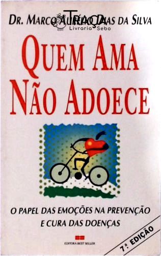 Quem Ama Não Adoece
