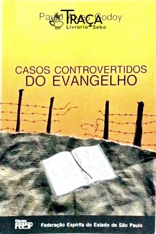 Casos Controvertidos do Evangelho