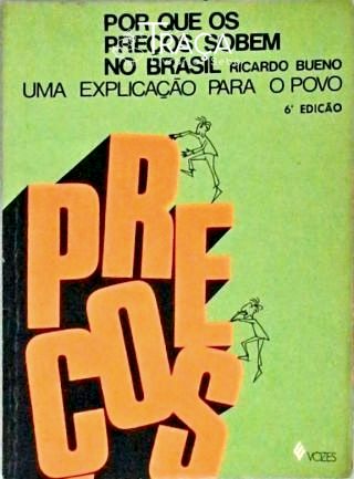 Por Que os Preços Sobem no Brasil