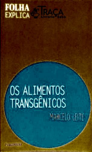 Os Alimentos Transgênicos