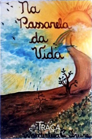 Na Passarela da Vida