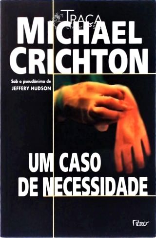 Um Caso De Necessidade