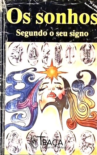 Os Sonhos - Segundo o Seu Signo