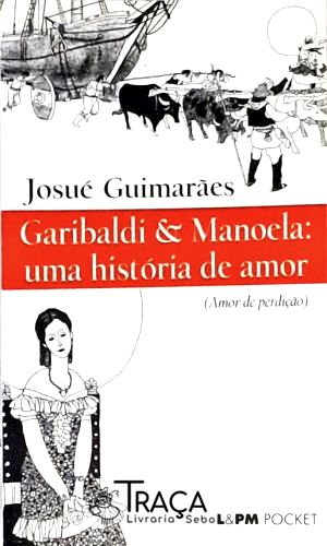 Garibaldi E Manoela - Uma História De Amor