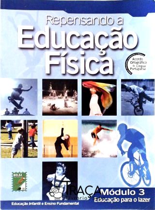 Repensando a Educação Física - Volume 4