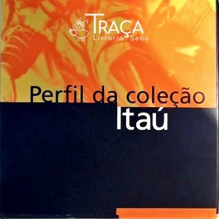 Perfil da Coleção Itaú