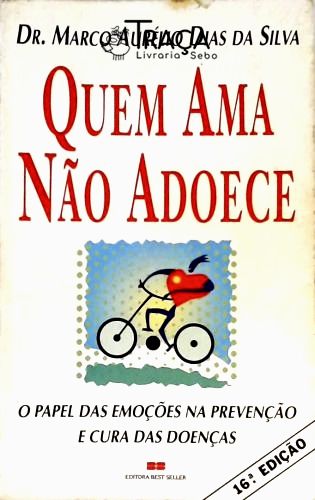 Quem Ama Não Adoece