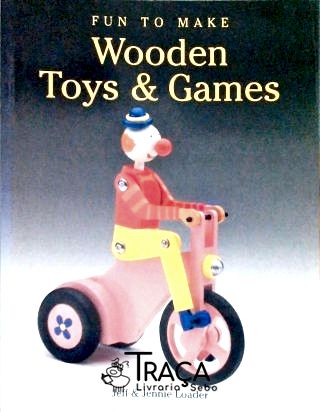 Fun To Make Wooden Toys And Games