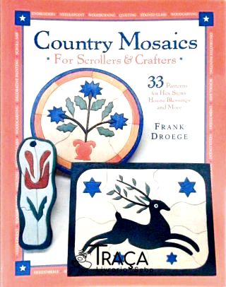 Country Mosiacs For Scrollers And Crafters