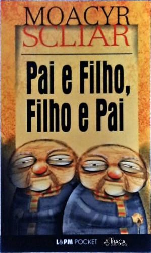 Pai e Filho, Filho e Pai