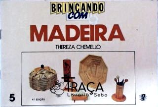 Brincando com Madeira