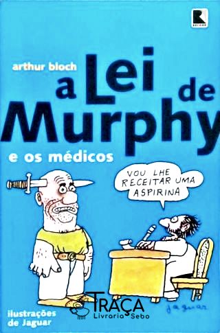 A Lei De Murphy E Os Médicos