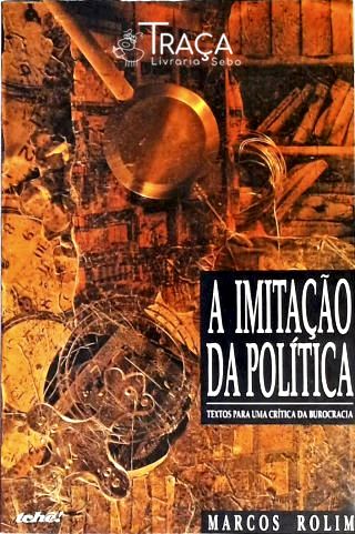 A Imitação da Política