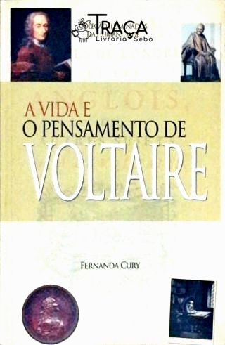 A Vida e o Pensamento de Voltaire