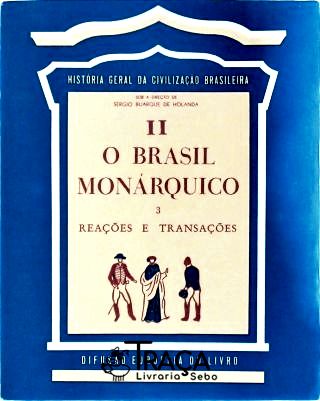 O Brasil Monárquico - Tomo II ( 3ª volume)