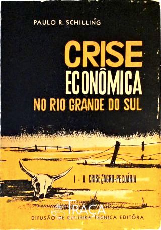 Crise Econômica No Rio Grande do Sul